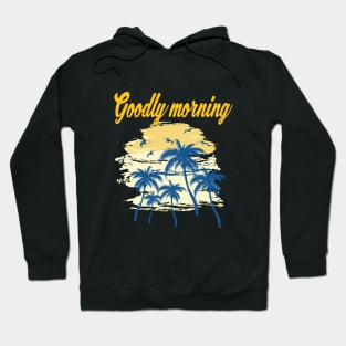 Goodly morning Classic Hoodie